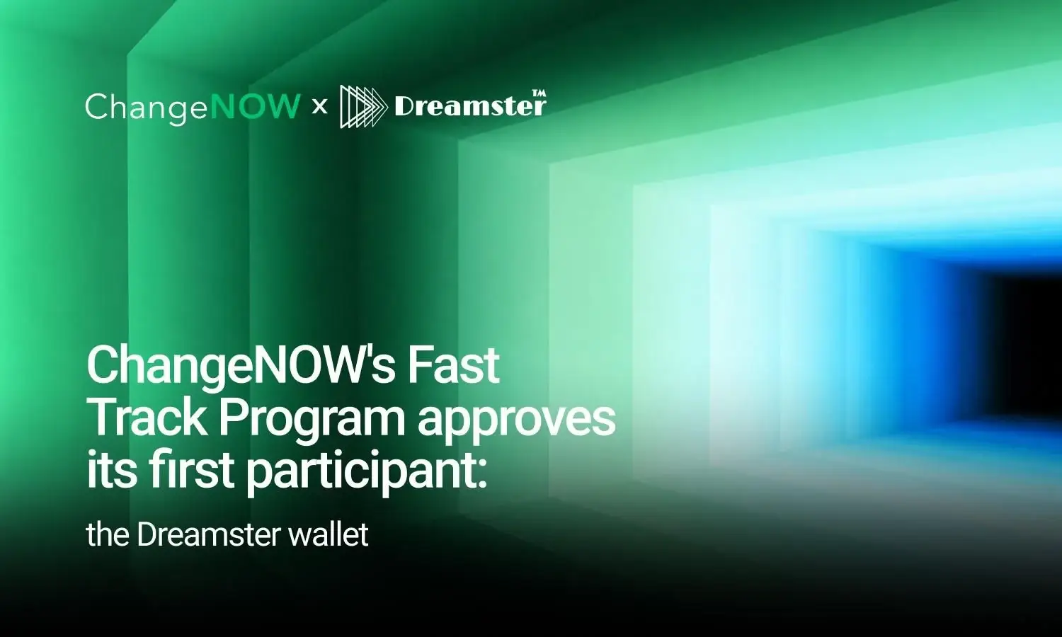ChangeNOW 的快速通道计划批准了其第一位参与者:Dreamster 钱包